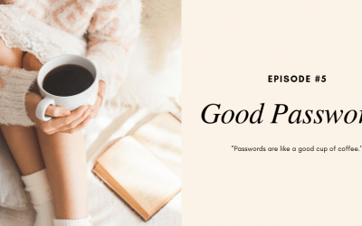 Episode #5: Good Passwords