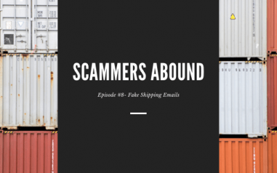 Scammers Abound – Episode #8: Fake Shipping Emails